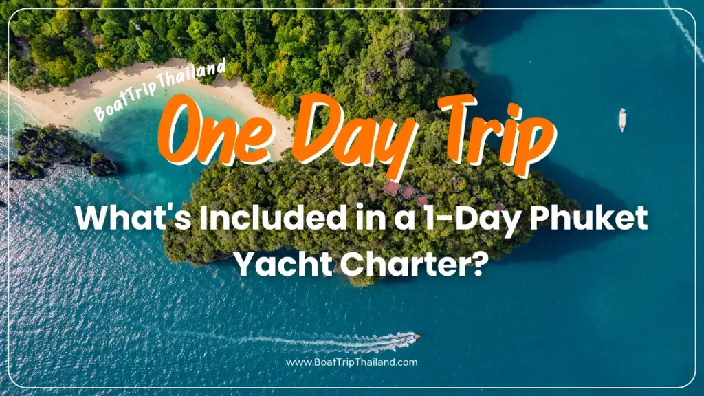 1-Day Phuket Yacht Charter?